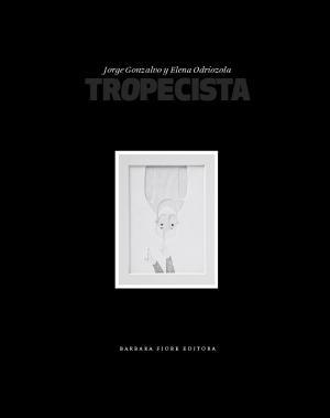 Tropecista | 9788415208303 | Gonzalvo Díaz, Jorge
