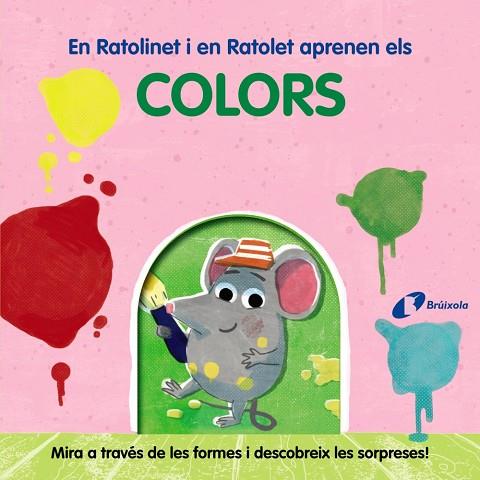 En Ratolinet i en Ratolet aprenen els colors | 9788413492018 | AA.VV.