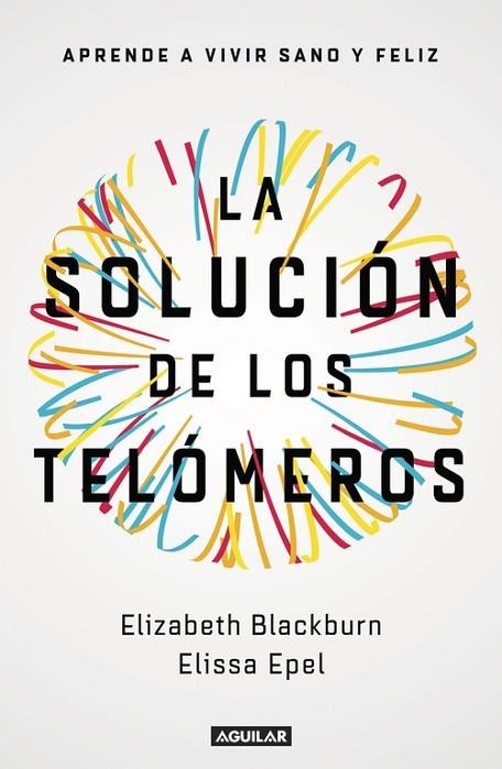 La solución de los telómeros | 9788403501140 | Blackburn, Elizabeth / Epel, Elissa