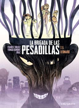 LA BRIGADA DE LAS PESADILLAS 5. LEONARD | 9788467951301 | FRANCK THILLIEZ / YOMGUI DUMONT / DRAC