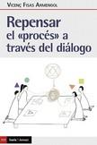 Repensar el "proces" a través del dialogo | 9788498889925 | Fisas Armengol, Vicenç