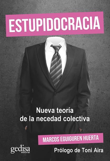 Estupidocracia | 9788418914225 | Eguiguren Huerta, Marcos