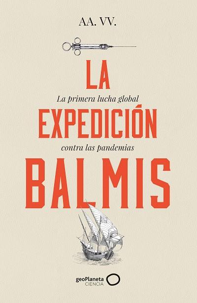 La expedición Balmis | 9788408257806 | AA. VV.