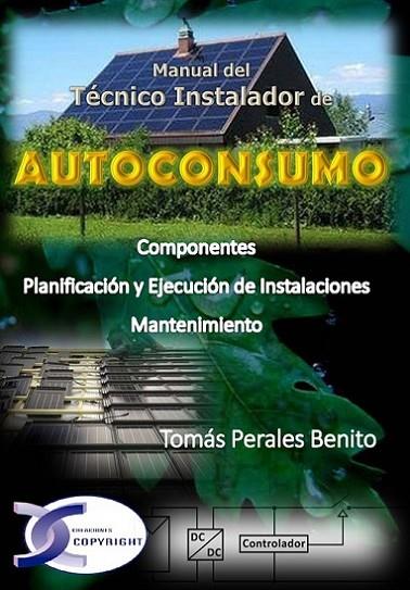 Autoconsumo. Manual del técnico instalador | 9788415270461 | Perales Benito, Tomás