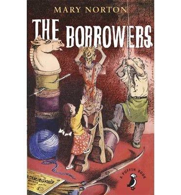 THE BORROWERS (PUFFIN MODERN CLASSICS RELAUNCH) | 9780141354866 | NORTON, MARY