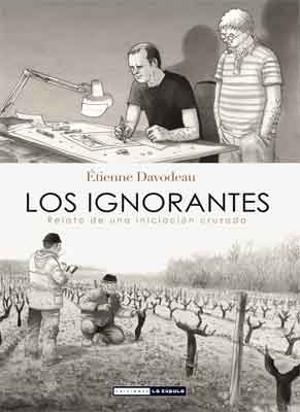 Los ignorantes | 9788478339754 | Davodeau, Étienne