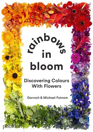Rainbows in Bloom | 9781838662998 | PUTNAM, DARROCH AND MICHAEL