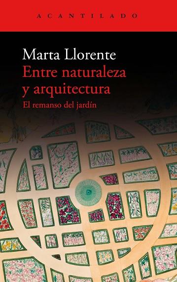 Entre naturaleza y arquitectura | 9788419036483 | Llorente, Marta