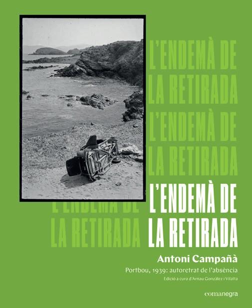 L'ENDEMA DE LA RETIRADA | 9788418022807 | CAMPANYA, ANTONI