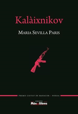 KALAIXNIKOV - CAT | 9788469770184 | Sevilla Paris, Maria