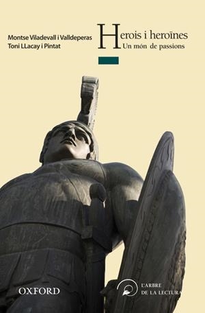 Herois i heroïnes. Un món de passions | 9788467357196 | Viladevall i Valldeperas, Montse / Llacay i Pintat, Toni