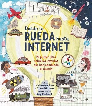 Desde la rueda hasta internet | 9788413188706 | Barr, Catherine / Williams, Steve