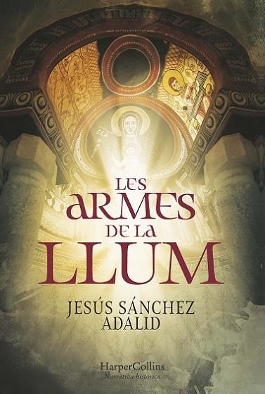 Les armes de la llum | 9788491395263 | Sánchez Adalid, Jesús