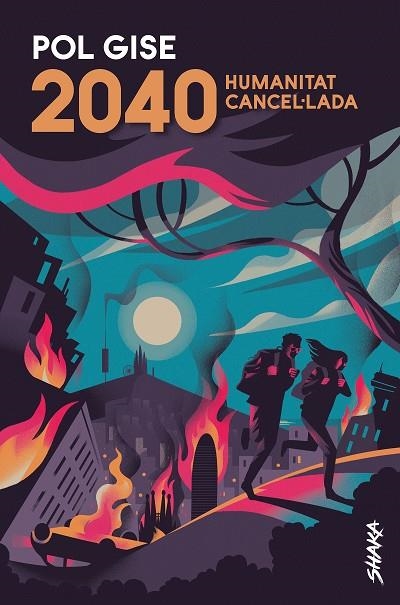 2040. Humanitat cancel·lada | 9788418456022 | Gise, Pol