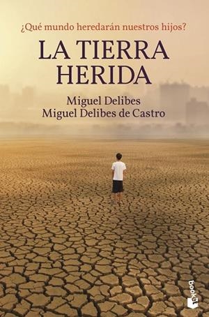 La Tierra herida | 9788423359356 | Delibes, Miguel / Delibes de Castro, Miguel