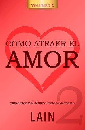 CÓMO ATRAER EL AMOR 2 | 9788469791479 | garcia calvo, lain