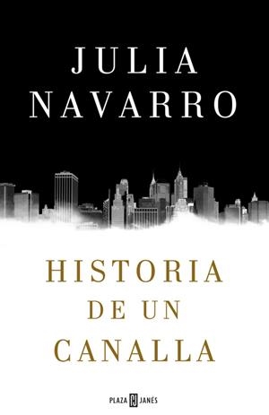 Historia de un canalla | 9788401016950 | Navarro, Julia