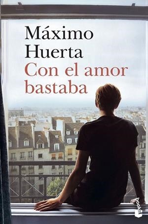 Con el amor bastaba | 9788408242567 | Huerta, Máximo