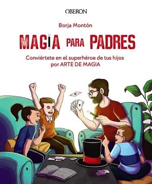 Magia para padres | 9788441543683 | Montón Rodríguez, Borja