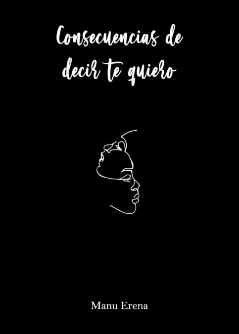 Consecuencias de decir te quiero | 9788418290787 | Erena Anguita, Manuel Jesús
