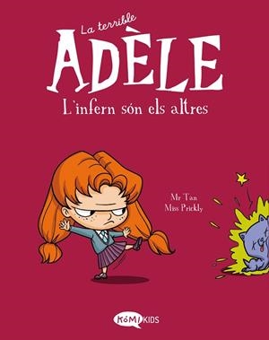 La terrible Adèle Vol.2  L'infern són els altres | 9788412257137 | Mr Tan ; Miss Prickly ( il.)