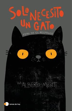 Solo necesito un gato | 9788499988672 | Montt, Alberto