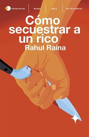 Cómo secuestrar a un rico | 9788499988702 | Raina, Rahul