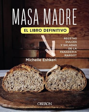 Masa madre. El libro definitivo | 9788441543409 | Eshkeri, Michelle