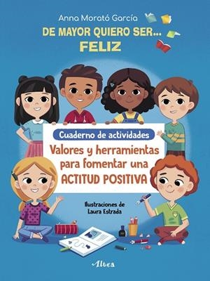 De mayor quiero ser# feliz. Cuaderno de actividades | 9788448856168 | Morató García, Anna
