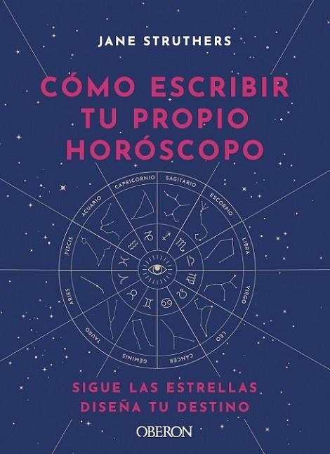 Cómo escribir tu propio horóscopo | 9788441543676 | Struthers, Jane