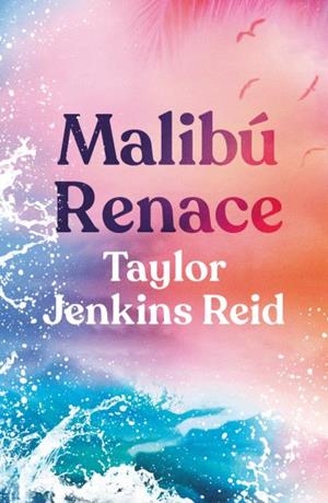 MALIBÚ RENACE | 9788416517442 | Jenkins Reid, Taylor