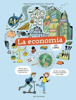 LA ECONOMIA EN COMIC | 9788467945737 | COUPPEY-SOUBEYRAN, JÉZABEL / BUI, AURIANE