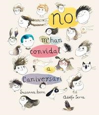 No m'han convidat a l'aniversari | 9788494292910 | Isern, Susanna