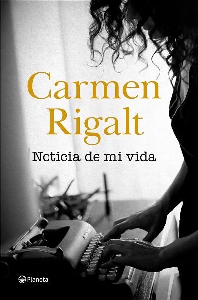 Noticia de mi vida | 9788408242314 | Rigalt, Carmen