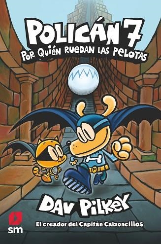 Policán 7: Por quién ruedan las pelotas | 9788413921075 | Pilkey, Dav