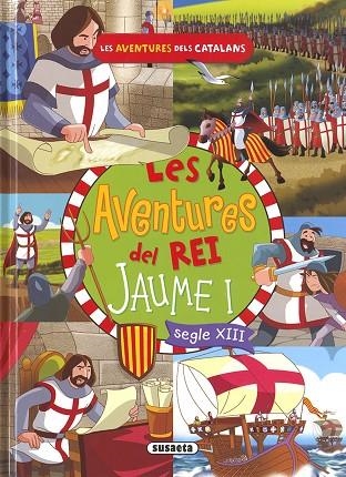 Les aventures del rei Jaume I | 9788467768930 | Cassany, Mia