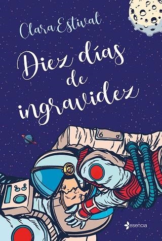Diez días de ingravidez | 9788408244073 | Estival, Clara