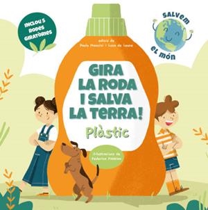 GIRA LA RODA I SALVA LA TERRA! PLASTIC (VVKIDS) | 9788468272238 | Mancini, Paolo / de Leone, Luca