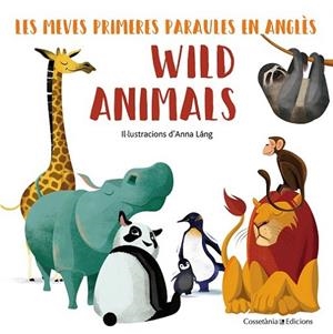 Wild animals | 9788490348222 | Láng, Anna