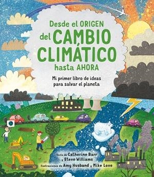Desde el origen del cambio climático hasta ahora | 9788413920566 | Barr, Catherine / Williams, Steve