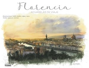 Florencia. Acuarelas de viaje | 9788491583080 | López Sanz, Pablo Rubén / Merino Bobillo, Ignacio