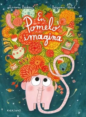 En Pomelo imagina | 9788417742508 | Bâdescu, Ramona ; Chaud, Benjamin ( il.) 