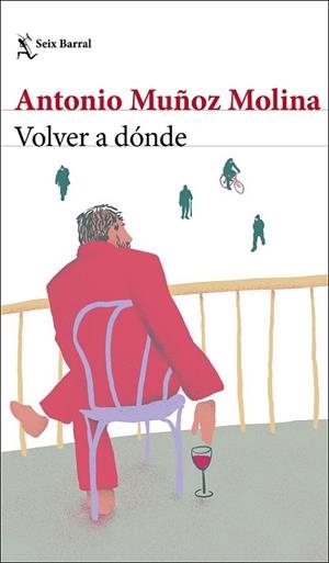 Volver a dónde | 9788432239045 | Muñoz Molina, Antonio