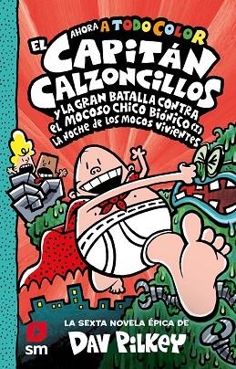 El Capitán Calzoncillos y la gran batalla contra el mocoso chico biónico (I) | 9788413922171 | Pilkey, Dav
