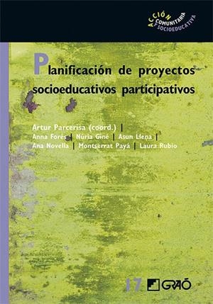 Planificación de proyectos socioeducativos participativos | 9788418627279 | Forés Miravalles, Anna / Giné Freixes, Núria / Llena Berñe, M. Asunción / Novella Cámara, Ana M. / P