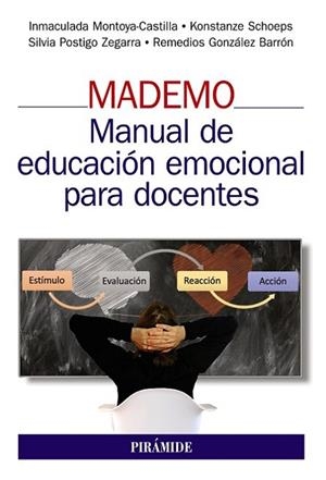 MADEMO. Manual de educación emocional para docentes | 9788436844016 | Montoya Castilla, Inmaculada / Schoeps, Konstanze / Postigo Zegarra, Silvia / González Barrón, Remed