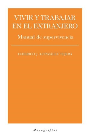 Vivir y trabajar en el extranjero | 9788418236006 | González Tejera, Federico J.