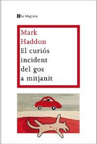 El curiós incident del gos a mitjanit | 9788482649672 | Haddon Mark