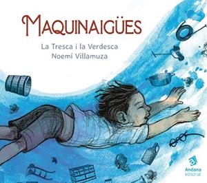 Maquinaigües | 9788418762048 | La Tresca i la Verdesca