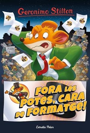 Fora les potes, cara de formatge | 9788413890456 | Stilton, Gerónimo